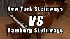 New York Steinway Pianos Vs Hamburg Steinway Pianos